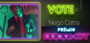 42617420_285175868987496_1716533501467033600_n-300x144 Prêmio Sexy Hot - Nego Catra