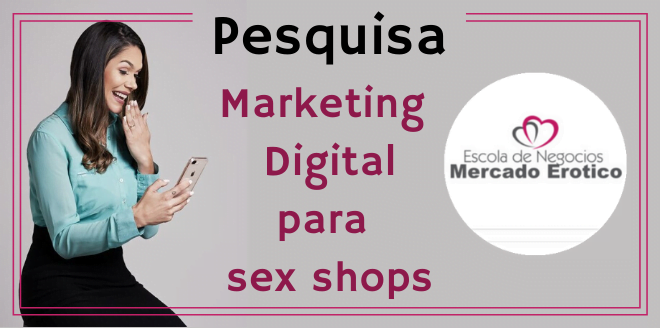Pesquisa-Merketing -Digital-para-SexShops