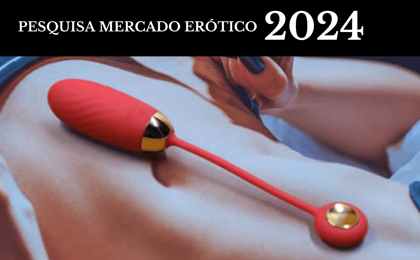 sextoy-pesquisa-mercado-erotico-2024